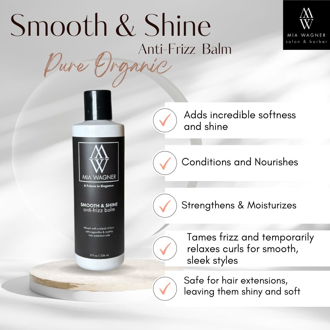Smooth & Shine Anti - frizz balm - Mia Wagner Salon